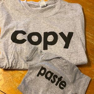 Copy & Paste T-Shirt/Onesie Matching shirts !
